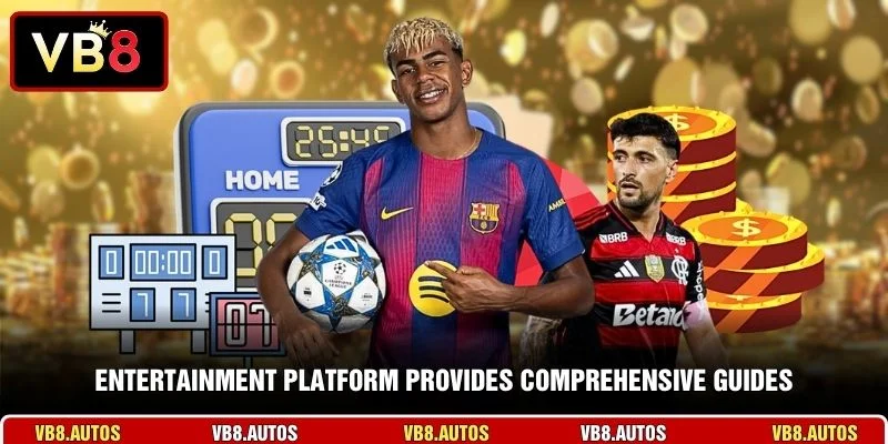 Entertainment platform provides comprehensive guides
