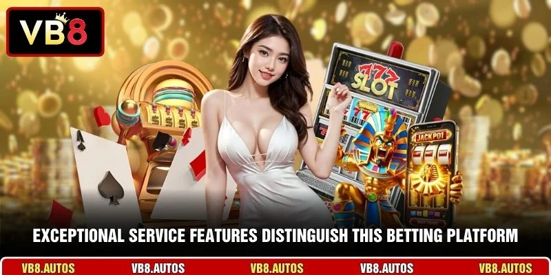 Exceptional service features distinguish this betting platform