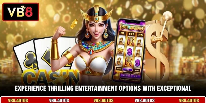 Experience thrilling entertainment options with exceptional