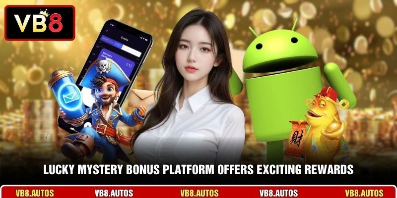 Lucky Mystery Bonus platform offers exciting rewards