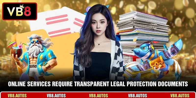 Online services require transparent legal protection documents