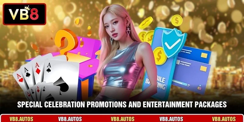 Special celebration promotions and entertainment packages