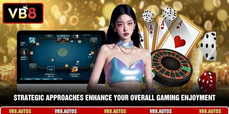 Strategic approaches enhance your overall gaming enjoyment
