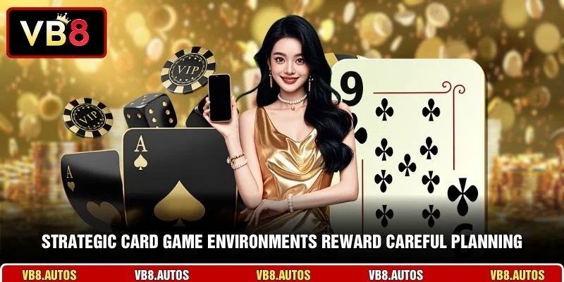 Strategic card game environments reward careful planning